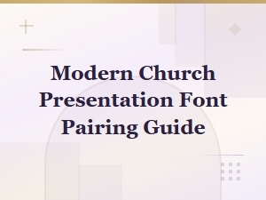 Modern Church Presentation Font Pairing Guide for Worship Slides